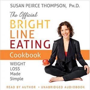 Bright Line Eating Cookbook