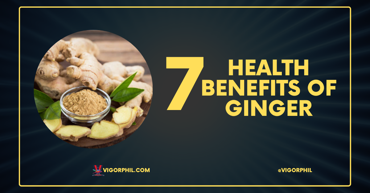 7 health benefits of ginger