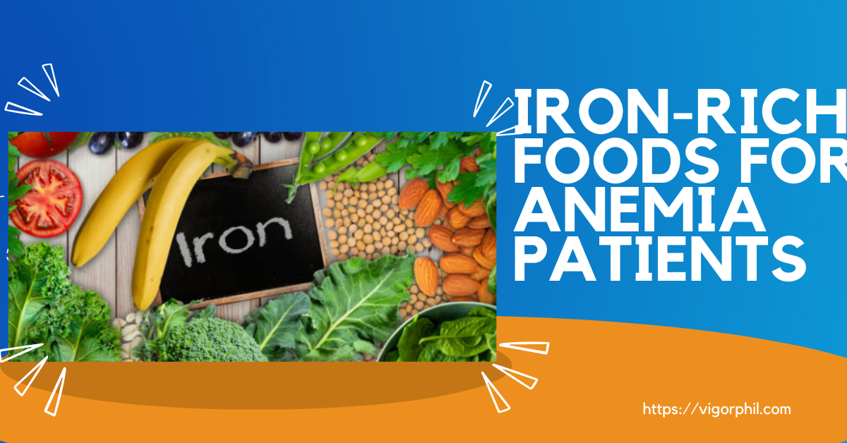 IRON-RICH FOODS FOR ANEMIA PATIENTS