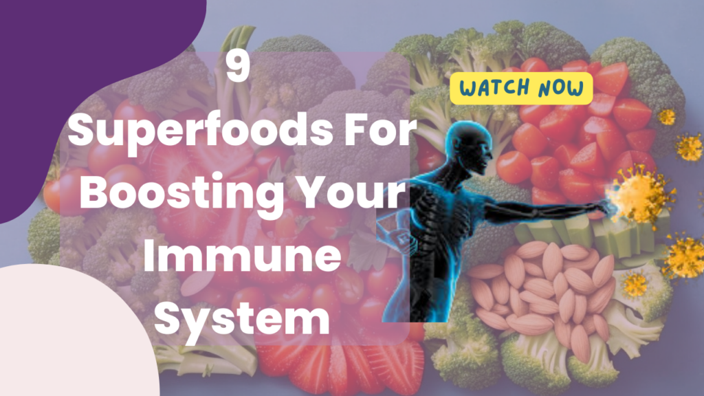 10 superfoods for boosting your immune system